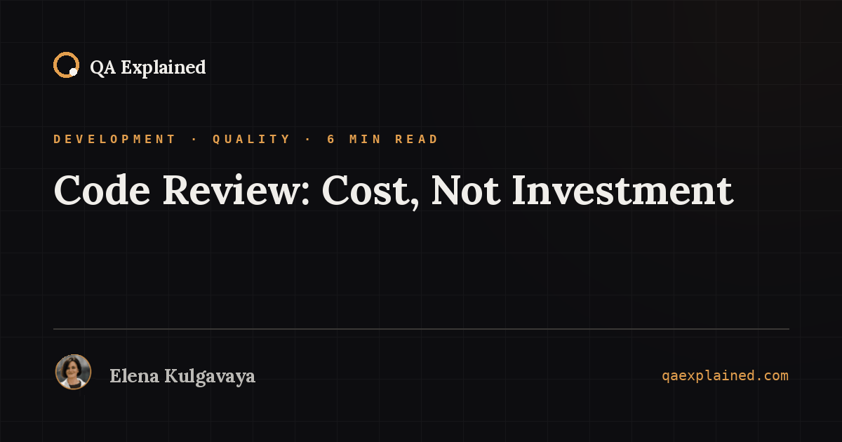 Code Review: Cost, Not Investment