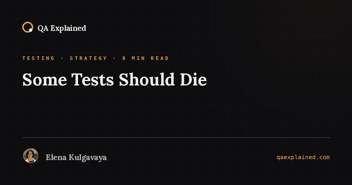 Some Tests Should Die